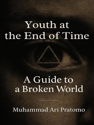cover image of Youth at the End of Time – a Guide to a Broken World